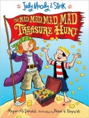 Judy Moody and Stink: TThe Mad, Mad, Mad, Mad Treasure Hunt Judy Moody and Stink: TThe Mad, Mad, Mad, Mad Treasure Hunt